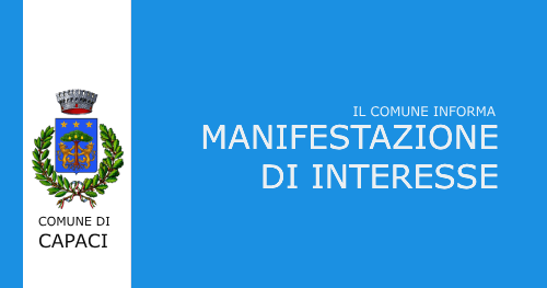 AVVISO PUBBLICO: MANIFESTAZIONE DI INTERESSE PER LA VALORIZZAZIONE DELLE ANTICHE TRADIZIONI DI CAPACI